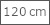 120cm Breite (-25€)